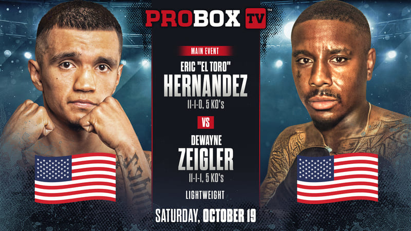 ProBox TV Prospect Series - Hernandez vs Zeigler - 10/19/2024
